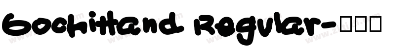 GochiHand Regular字体转换